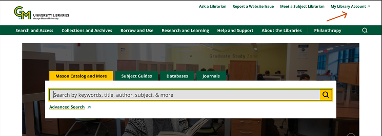Mason Libraries home page with an arrow pointing to the My Library Account link in the upper-right corner